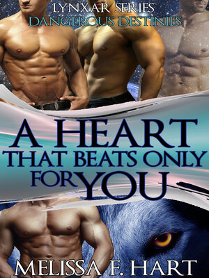 cover image of A Heart that Beats Only for You (Lynxar Series--Dangerous Destinies, Book 19) (Superhero Romance--Werewolf Romance)